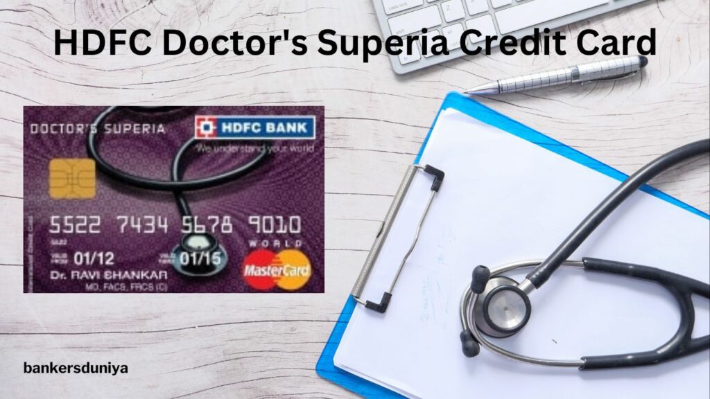 hdfc doctor's superia credit card तुम्हाला हॉस्पिटलची बिले आणि औषधांवर उत्तम सूट आणि कॅशबॅक देतात.